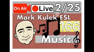 Music - Mark Kulek Live Stream Lesson  | #166 - English Practice - ESL