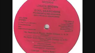 Chuck Brown & The Soul Searchers We Need Some Money Long Version wmv Chuck Brown & The Soul Searchers We Need Some Money Long Version wmv