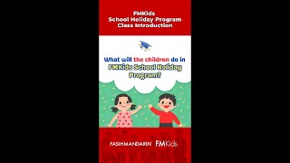 FMKids School Holiday Program - Class Introduction
