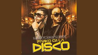 Смотреть клип Panico En La Disco (Feat. Alexio La Bestia & Gaby El Kreativo)
