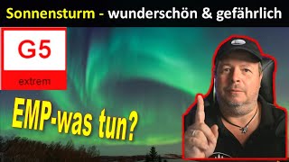 G5 Sonnensturm - Wunderschön & Gefährlich? - Was war genau? Welcher Schutz?