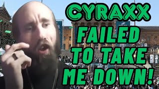 Cyraxx: Failed to Take Me Down! | Lolcow Update