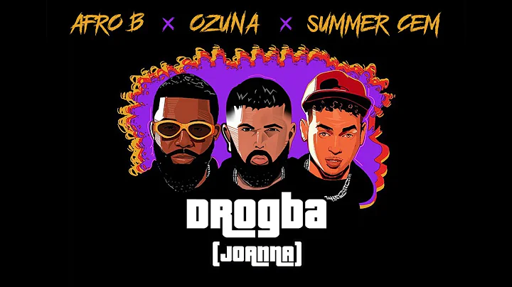 Afro B x Ozuna x Summer Cem - DROGBA (JOANNA) [Off...