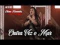 Eliane Fernandes - Outra Vez o Mar | DVD Valeu a Pena Esperar (Ao Vivo)