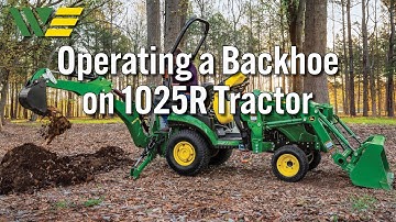 How to Operate a Backhoe on 1025R Tractor