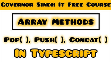 Part 01 - Array Methods in Typescript with Examples | Push, Pop, & Concat | Governor