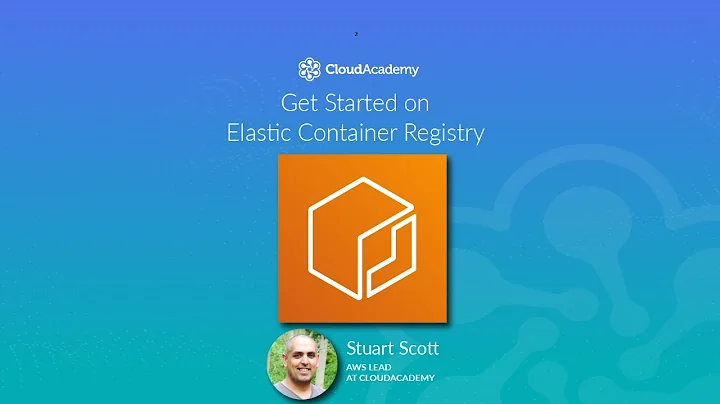 Get Started on Elastic Container Registry  - AWS Training