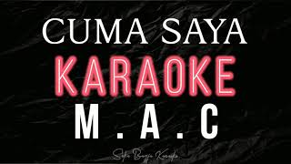 Cuma Saya - M.A.C. [HQ Audio Karaoke] | Suka Bagja