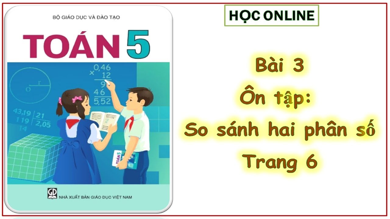 Học toán online lớp 5 | Toán 5 Bài 3: Ôn tập so sánh hai phân số.