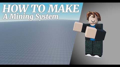 How to make a Mining System in Roblox Studio