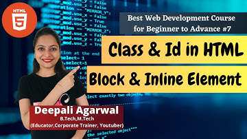 Class & ID in HTML | Block & Inline Element in HTML | HTML Tutorial | Web Development Course 2022 #7