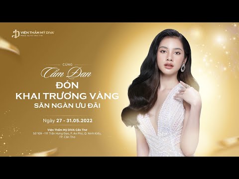 Video TƯNG BỪNG KHAI TRƯƠNG VIỆN THẨM DIVA CẦN THƠ - HÀNG... - youtube