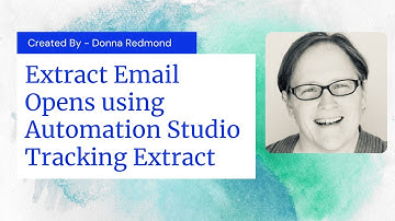 Extract Email Opens using Tracking Extract in Automation Studio