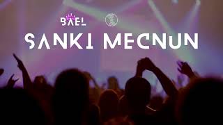 Bael - Sanki Mecnun