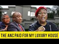 The anc paid for my luxury house julius malema  anc  eff  south africa