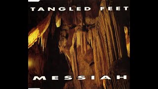 Tangled Feet - Messiah Chilldown