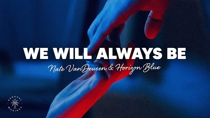 Nate VanDeusen & Horizon Blue - We Will Always Be ...