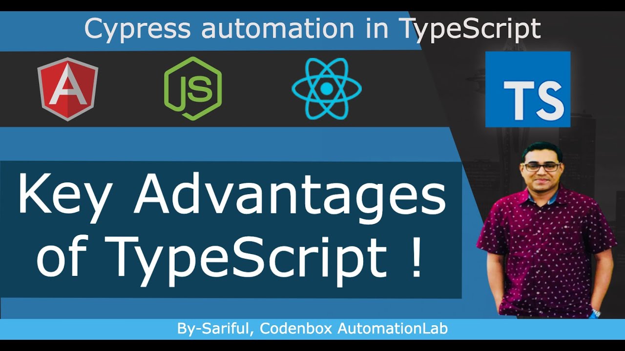 Cypress_TypeScript_Part 2: Key Advantages of TypeScript? - YouTube