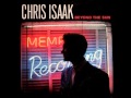 Chris Isaak - My Baby Left Me