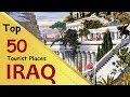 Iraq top 50 tourist places  iraq tourism