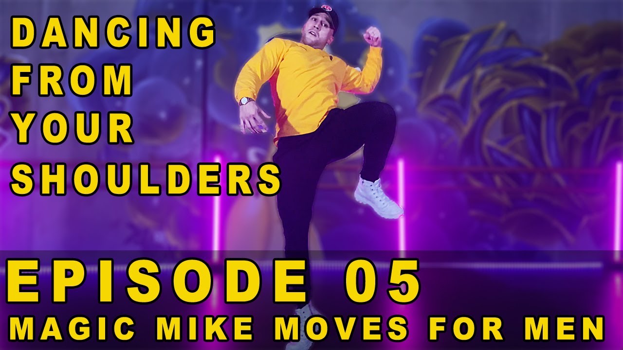 'Shoulder Roll' Dance Tutorial Magic Mike Moves For Men E05 YouTube