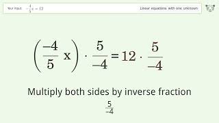 Linear equation with one unknown: Solve -4/5x=12 step-by-step solution