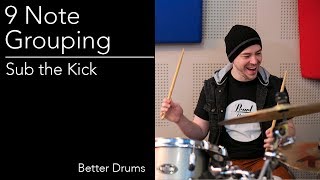 Drum Lesson - 9 Note Grouping - Sub The Kick - Better Drums - Drum Instruction