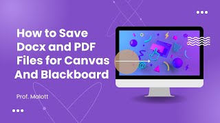 How to Save Docx and PDF Files for Canvas and Blackboard