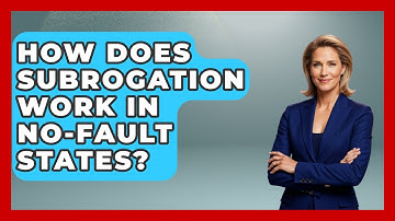 How Does Subrogation Work In No-fault States? - Auto Coverage Explained