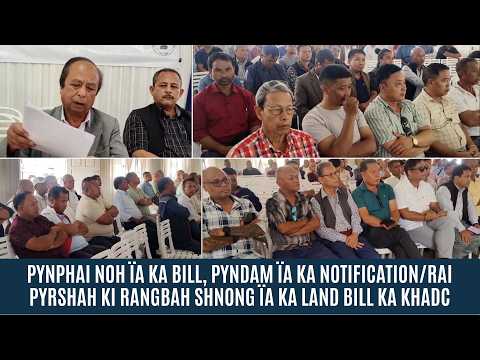 PYNPHAI ÏA KA BILL, PYNDAM ÏA KA NOTIFICATION/RAI PYRSHAH KI RANGBAH SHNONG ÏA KA LAND BILL KA KHADC