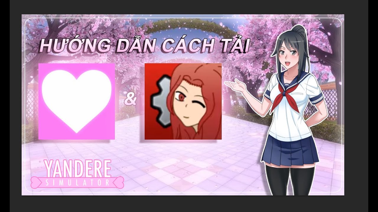 Cách tải Yandere Simulator & PoseMod Bản Chuẩn 2026 (Fix Lỗi) | Hướng Dẫn Chi Tiết