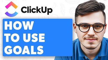 How To Use Goals In Clickup (Okrs) [2025 Guide]