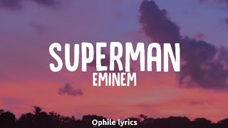 Eminem - Superman ft. Dina Ria (lyrics)