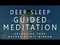 Deep Sleep Guided Meditation for Unlocking Your Sacred Spirit Wisdom (Voice & Music Dream Ascension)