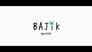 Apresias - BAJIK (  Lyric Video )