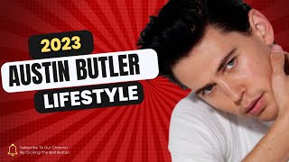 Famous Austin Butler Lifestyle (Golden Globe Award) Biography, Net worth, Profession, Following, Facts, Age Profile