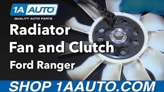 How to Replace Radiator Cooling Fan and Clutch 90-04 Ford Ranger V6 4.0L How to Replace Radiator Cooling Fan and Clutch 90-04 Ford Ranger V6 4.0L