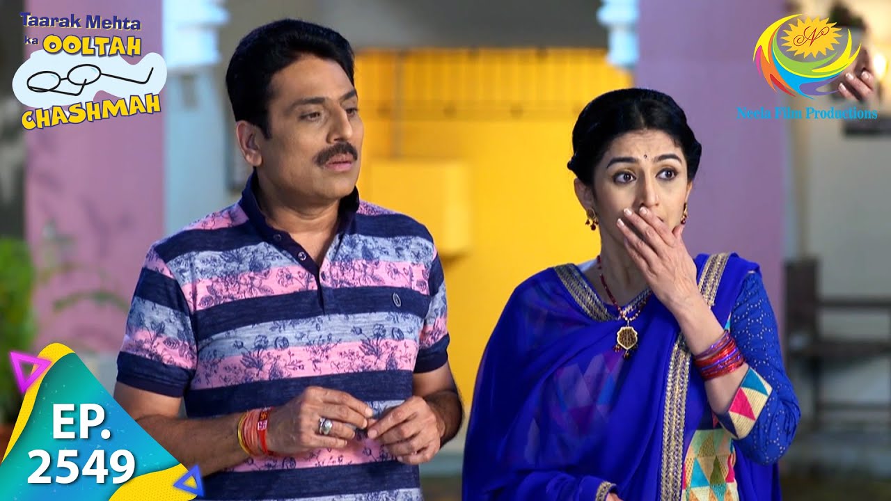 Taarak Mehta Ka Ooltah Chashmah   Episode 2549   Full Episode