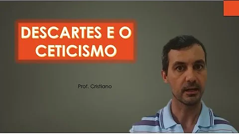 Por que Descartes não é um cético?