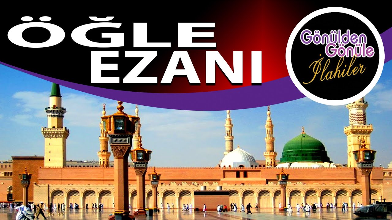 ÖĞLE EZANI UŞŞAK MAKAMI