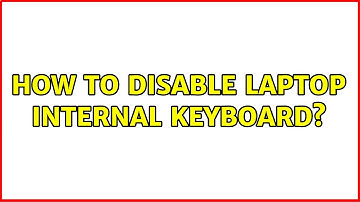 Ubuntu: How to disable laptop internal keyboard?