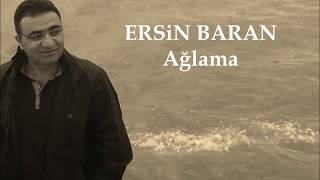 AHU GÖZLÜM AĞLAMA - ERSİN BARAN Resimi