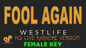 FOOL AGAIN - Westlife (FEMALE KEY HQ KARAOKE VERSION)