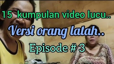 video lucu, 15 kumpulan versi orang latah, episode#3