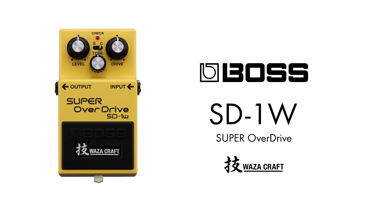 【エフェクター 試奏動画】BOSS SD-1W (J) Super Over Drive Waza Craft 技クラフトシリーズ オーバードライブ