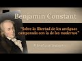 Benjamin Constant: Conferencia &quot;Sobre la libertad de los antiguos comparada con la de los modernos&quot;