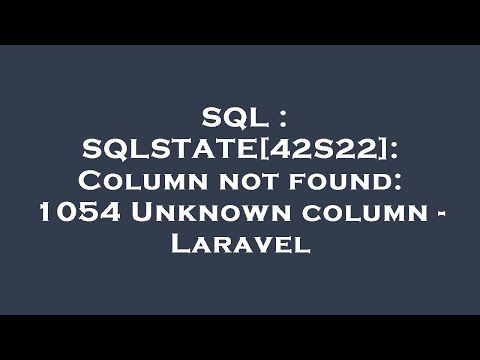 SQL : SQLSTATE[42S22]:
