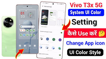 Vivo T3x 5g Ui Color Setting Kaise Use Kare | How To Enable UI Color App icon in Vivo T3x 5g