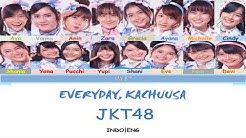 JKT48 - Everyday, Kachuusha (Everydayã€ã‚«ãƒãƒ¥ãƒ¼ã‚·ãƒ£) Color Coded Lyrics INDO|ENG  - Durasi: 4:54. 