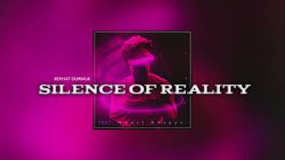 Serhat Durmus - Silence Of Reality || official music||